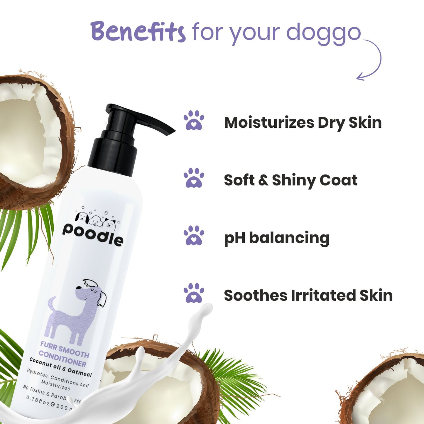 Poodle Furr Smooth Dog Conditioner with Coconut Oil & Oatmeal | Soft & Shiny Coat | Detangles & Reduces Shedding | Paraben-Free & Vegan | For All Dog Breeds | 200 ml